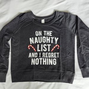 Christmas Funny "OnThe Naughty List & Regret Nothing" Gray Sweatshirt Woman S M